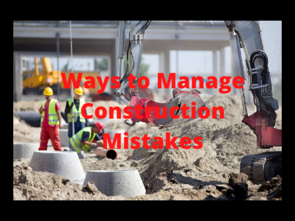 Ways to Manage Construction Mistakes