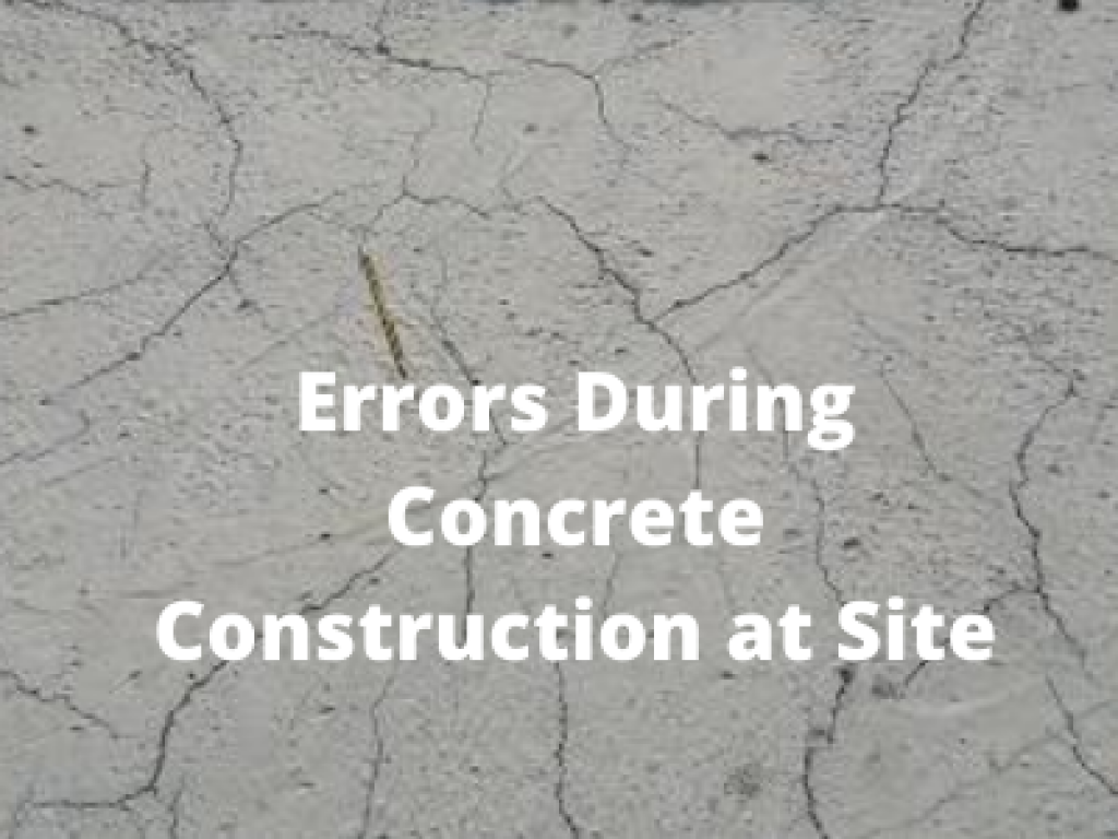 Errors During Concrete Construction at Site
